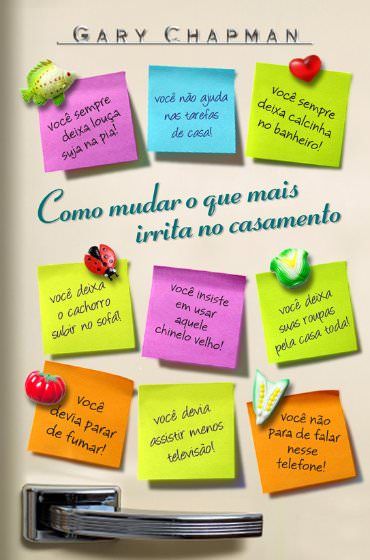 Como mudar o que mais irrita no casamento?
