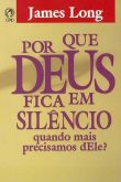Livro Por que Deus fica em Silêncio Quando mais Precisamos D